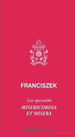 List apostolski Misericordia et misera - Franciszek [KSIĄŻKA]