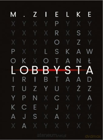 Lobbysta - Mariusz Zielke [KSIĄŻKA]