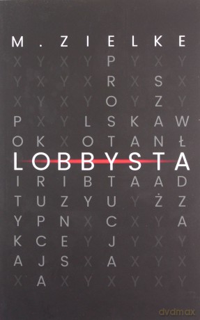 Lobbysta - Mariusz Zielke [KSIĄŻKA]