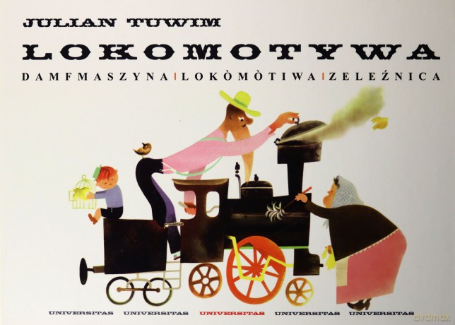 Lokomotywa. Tuwima po śląsku, po góralsku... - Julian Tuwim [KSIĄŻKA]