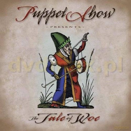 Puppet Show: The Tale Of Woe [CD]