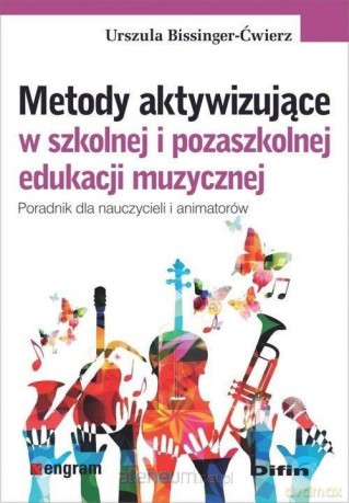 Metody aktywizujące w szkolnej i pozaszkolnej - Urszula Bissinger-Ćwierz [KSIĄŻKA]