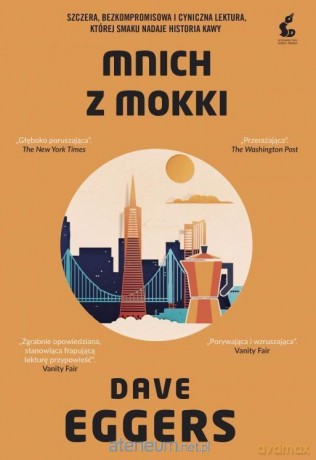 Mnich z Mokki - Dave Eggers [KSIĄŻKA]
