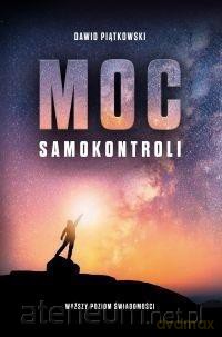 Moc samokontroli - Dawid Piątkowski [KSIĄŻKA]