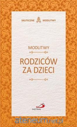 Modlitwy rodziców za dzieci [KSIĄŻKA]