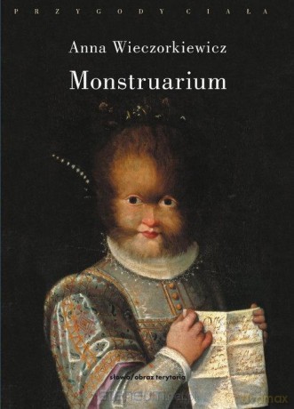 Monstruarium - Anna Wieczorkiewicz [KSIĄŻKA]