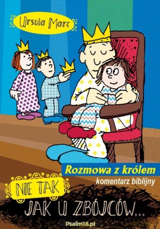 Nie tak, jak u zbójców rozmowa z królem - Ursula Marc [KSIĄŻKA]
