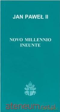 Novo millenninio ineunte - Jan Paweł II [KSIĄŻKA]