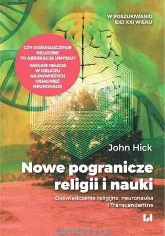 Nowe pogranicze religii i nauki - John Hick [KSIĄŻKA]