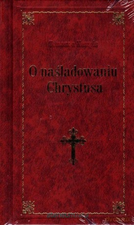 O naśladowaniu Chrystusa - bordo - Tomasz Kempis [KSIĄŻKA]