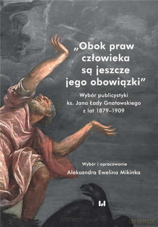 Obok praw człowieka są jeszcze jego obowiązki - Aleksandra Ewelina Mikinka [KSIĄŻKA]