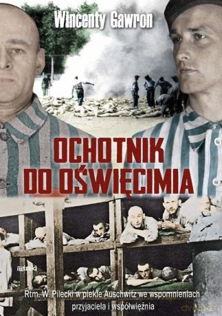 Ochotnik do Oświęcimia - Wincenty Gawron [KSIĄŻKA]