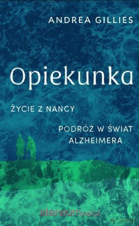 Opiekunka. Życie z Nancy - Andrea Gillies [KSIĄŻKA]