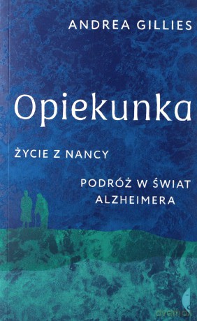 Opiekunka. Życie z Nancy - Andrea Gillies [KSIĄŻKA]