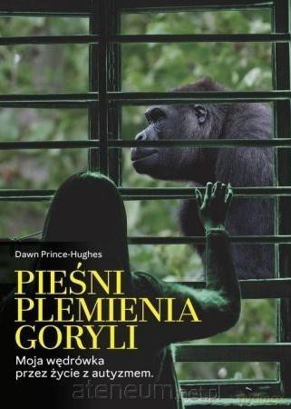 Pieśni plemienia goryli - Dawn Prince-Hughes [KSIĄŻKA]