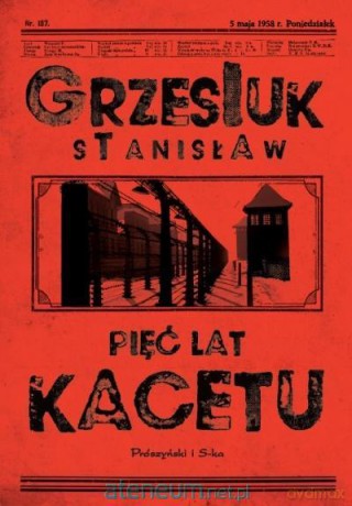Pięć lat kacetu - Stanisław Grzesiuk [KSIĄŻKA]