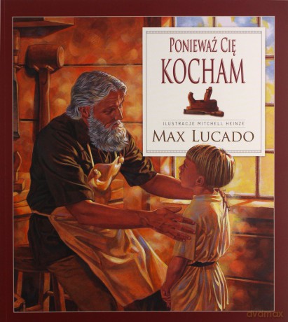 Ponieważ Cię kocham - Max Lucado [KSIĄŻKA]