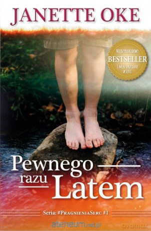 Pragnienia serc (Tom 1) Pewnego razu latem - Janette Oke [KSIĄŻKA]