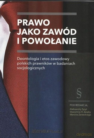Prawo jako zawód i powołanie [KSIĄŻKA]