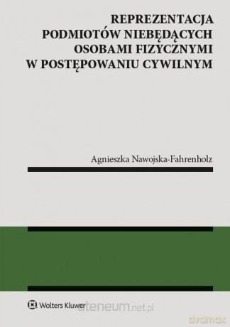 Reprezentacja podmiotów niebędących osobami - Agnieszka Nawojska-Fahrenholz [KSIĄŻKA]