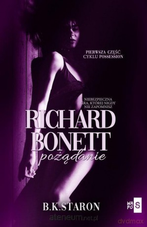 Richard Bonett. Pożądanie - Staron B.K. [KSIĄŻKA]