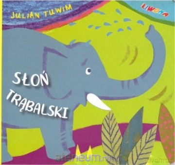 Słoń trąbalski - Julian Tuwim [KSIĄŻKA]