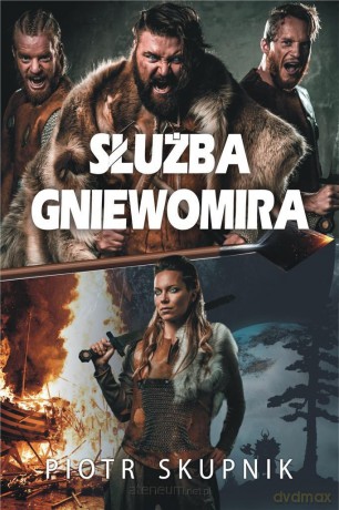 Służba Gniewomira - Piotr Skupnik [KSIĄŻKA]