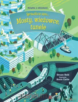 Sprawdźcie sami...Mosty, wieżowce, tunele [KSIĄŻKA]