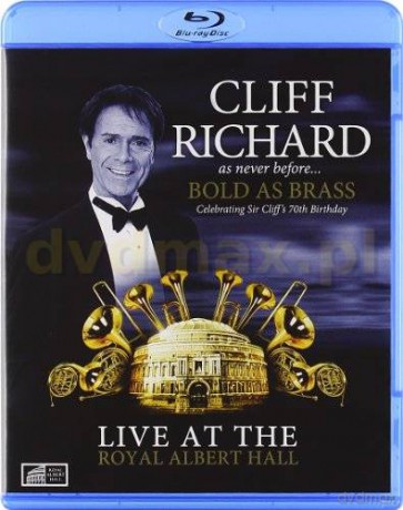 Cliff Richard: Bold As Brass. Live At The Royal Albert Hall [Blu-Ray]