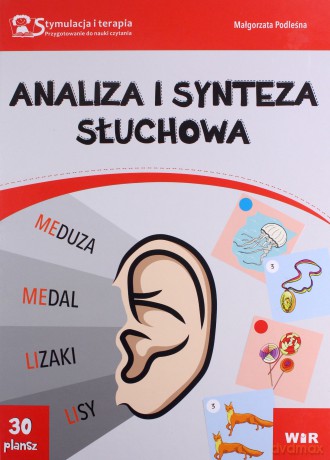 Stymulacja i terapia. Analiza i synteza słuch. - Małgorzata Podleśna [KSIĄŻKA]