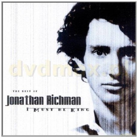 Jonathan Richman: I Must Be King [CD]
