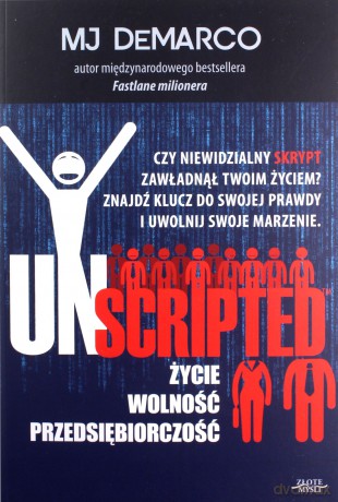 Unscripted - MJ DeMarco [KSIĄŻKA]