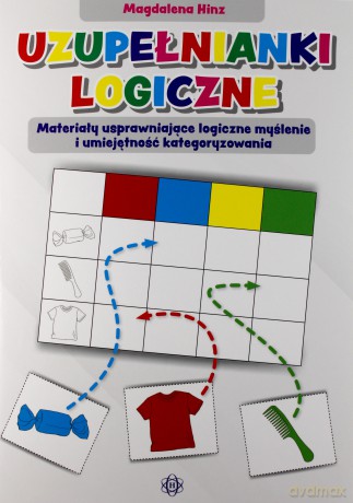Uzupełnianki logiczne. Materiały usprawniające - Magdalena Hinz [KSIĄŻKA]
