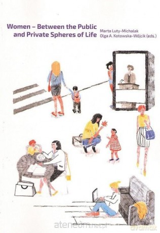 Women - Between the Public and Private Spheres [KSIĄŻKA]
