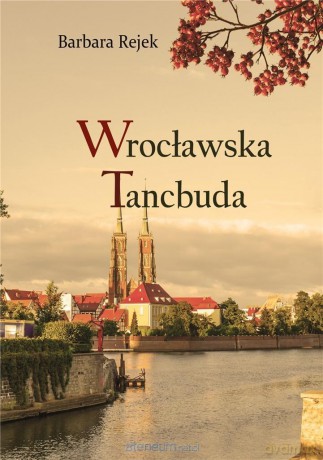 Wrocławska tancbuda - Barbara Rejek [KSIĄŻKA]