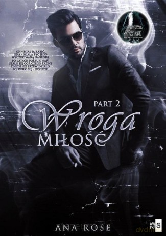 Wroga miłość (Tom 2) - Ana Rose [KSIĄŻKA]
