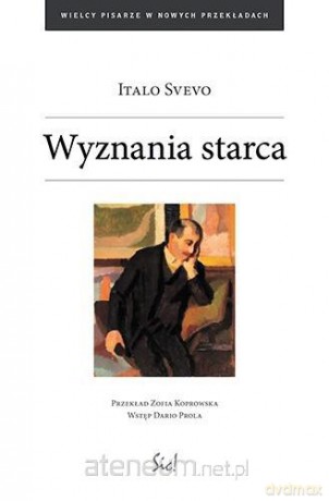 Wyznania starca - Italo Svevo [KSIĄŻKA]