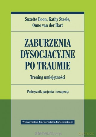 Zaburzenia dysocjacyjne po traumie [KSIĄŻKA]