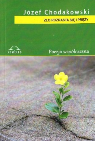 Zło rozrasta się i pręży - Józef Chodakowski [KSIĄŻKA]