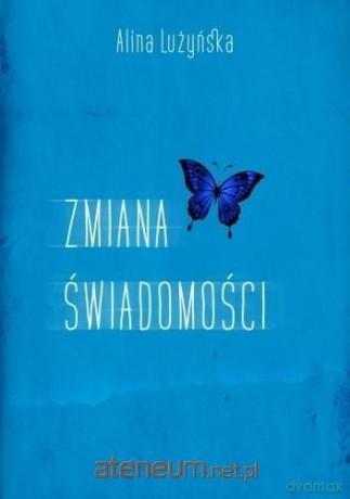 Zmiana świadomości - Alina Lużyńska [KSIĄŻKA]