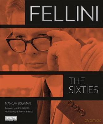 Fellini The Sixties - Manoah Bowman [KSIĄŻKA]