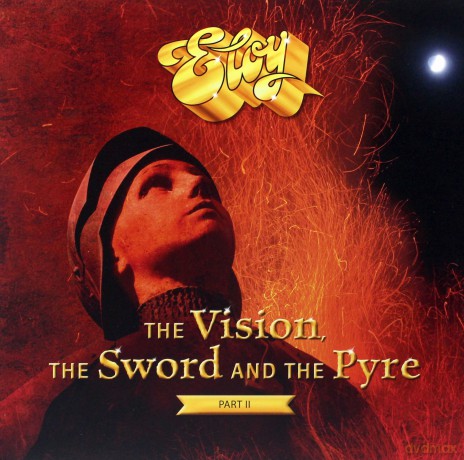 Eloy: The Vision The Sword And The Pyre Part II [2xWinyl]