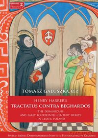Henry Harrer's tractatus contra beghardos (Tom 14) - Tomasz Gałuszka [KSIĄŻKA]