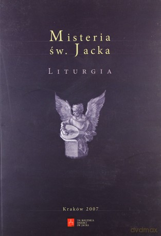 Misteria św. Jacka. Liturgia [KSIĄŻKA]