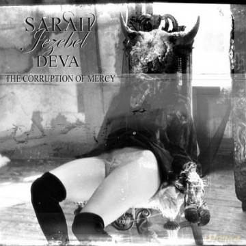 Sarah Jezebel Deva: The Corruption Of Mercy [CD]