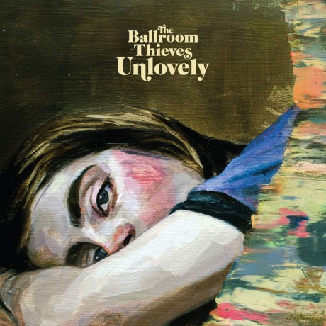 The Ballroom Thieves: Unlovely [CD]
