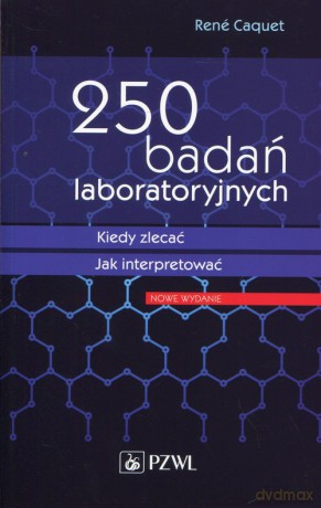 250 badań laboratoryjnych - Rene Caquet [KSIĄŻKA]