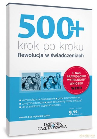 500+ krok po kroku Rewolucja w świadczeniach - Michalina Topolewska [KSIĄŻKA]