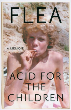 Acid For The Children - Flea [KSIĄŻKA]