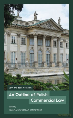 An Outline of Polish Commercial Law [KSIĄŻKA]